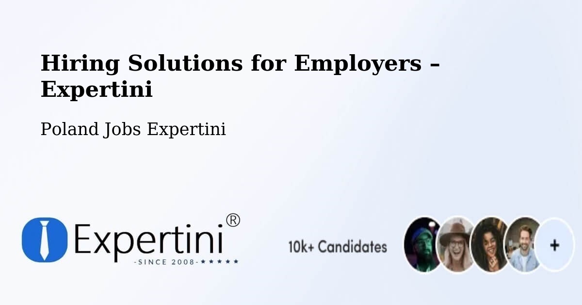Hiring Solutions for Employers in Puńców - Puńców, Poland Jobs Expertini